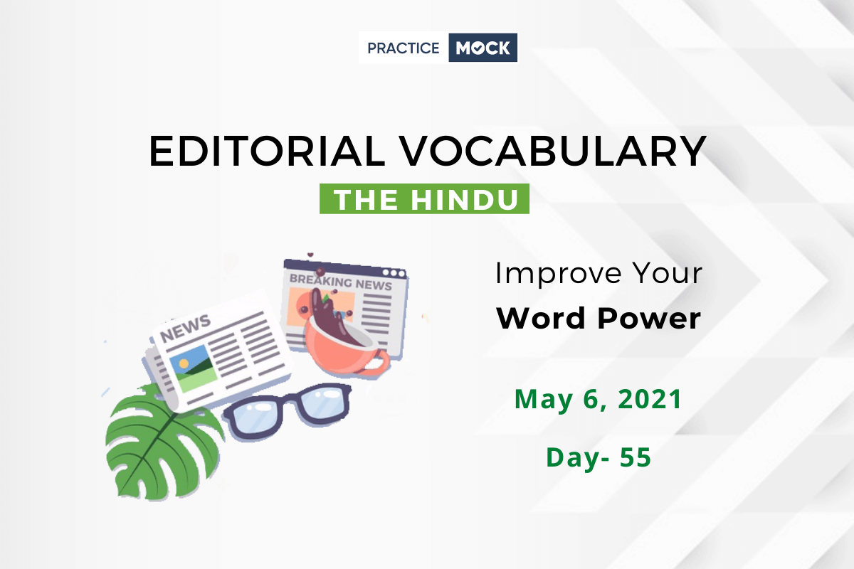 The Hindu Editorial Vocabulary– May 6, 2021; Day 55