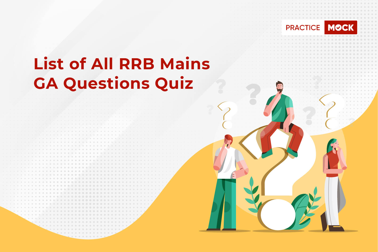 list-of-all-rrb-clerk-mains-ga-exam-questions-quiz-practicemock