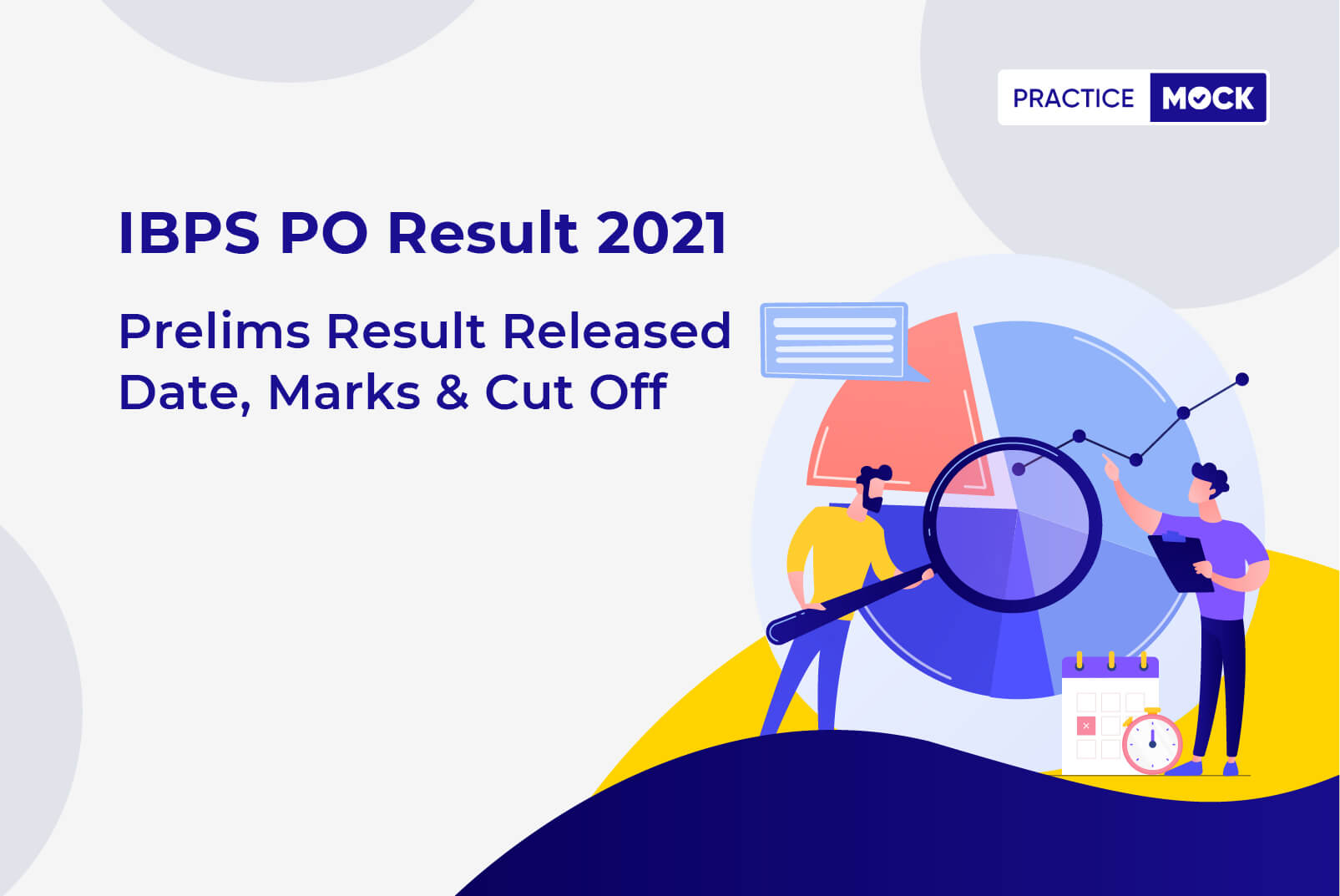 IBPS PO Result 2021: Prelims Result Released Date, Marks & Cut Off