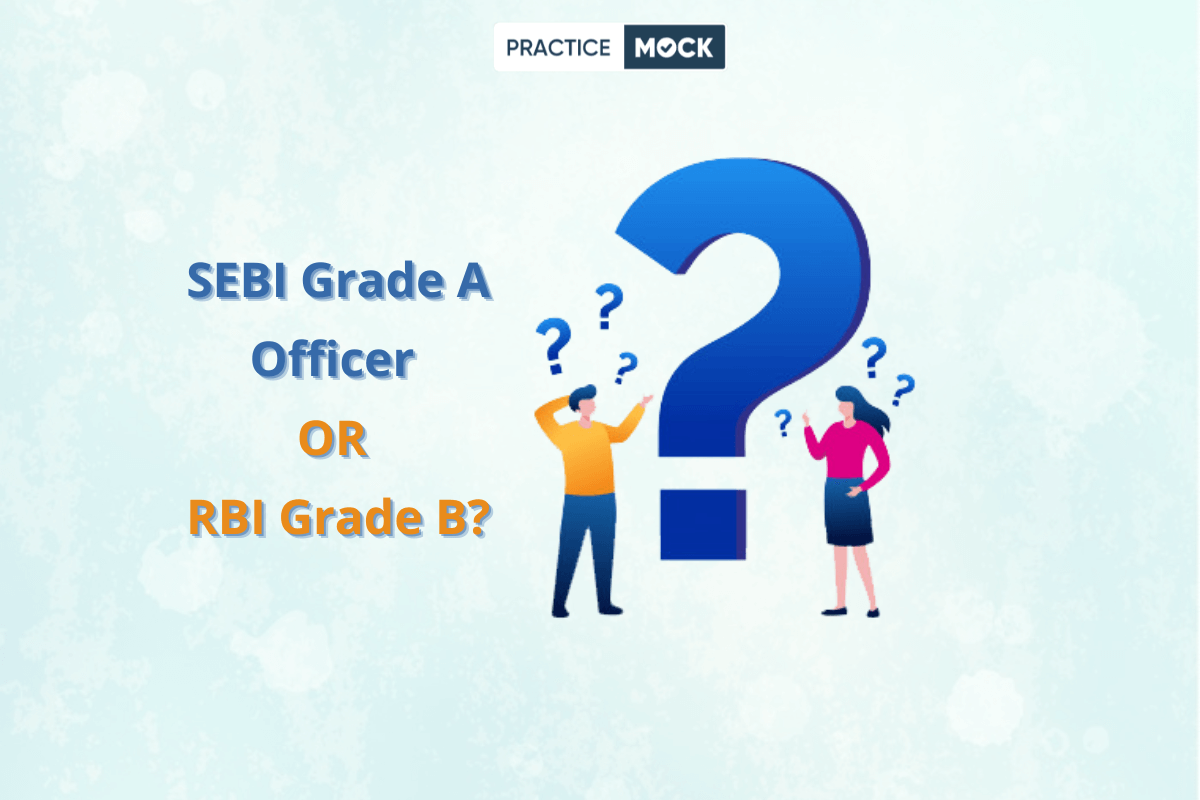 sebi-grade-a-officer-vs-rbi-grade-b-practicemock