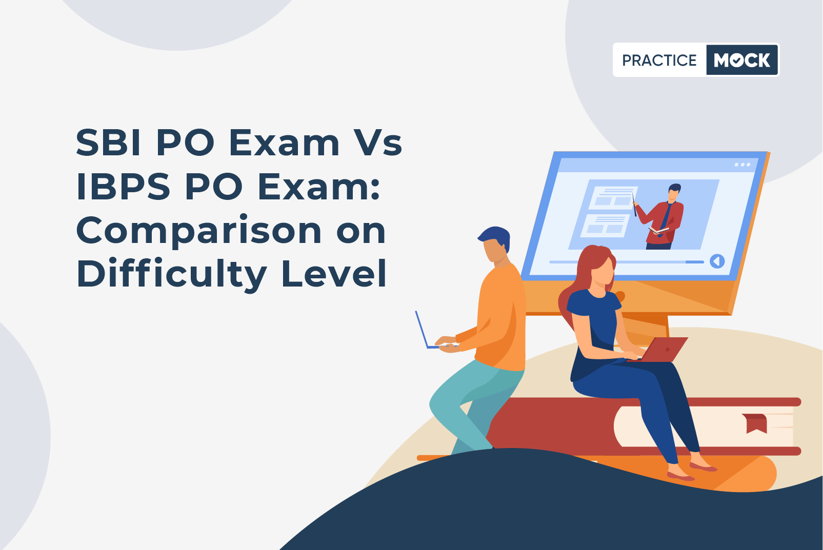 is-sbi-po-exam-tougher-than-ibps-po-practicemock-blog