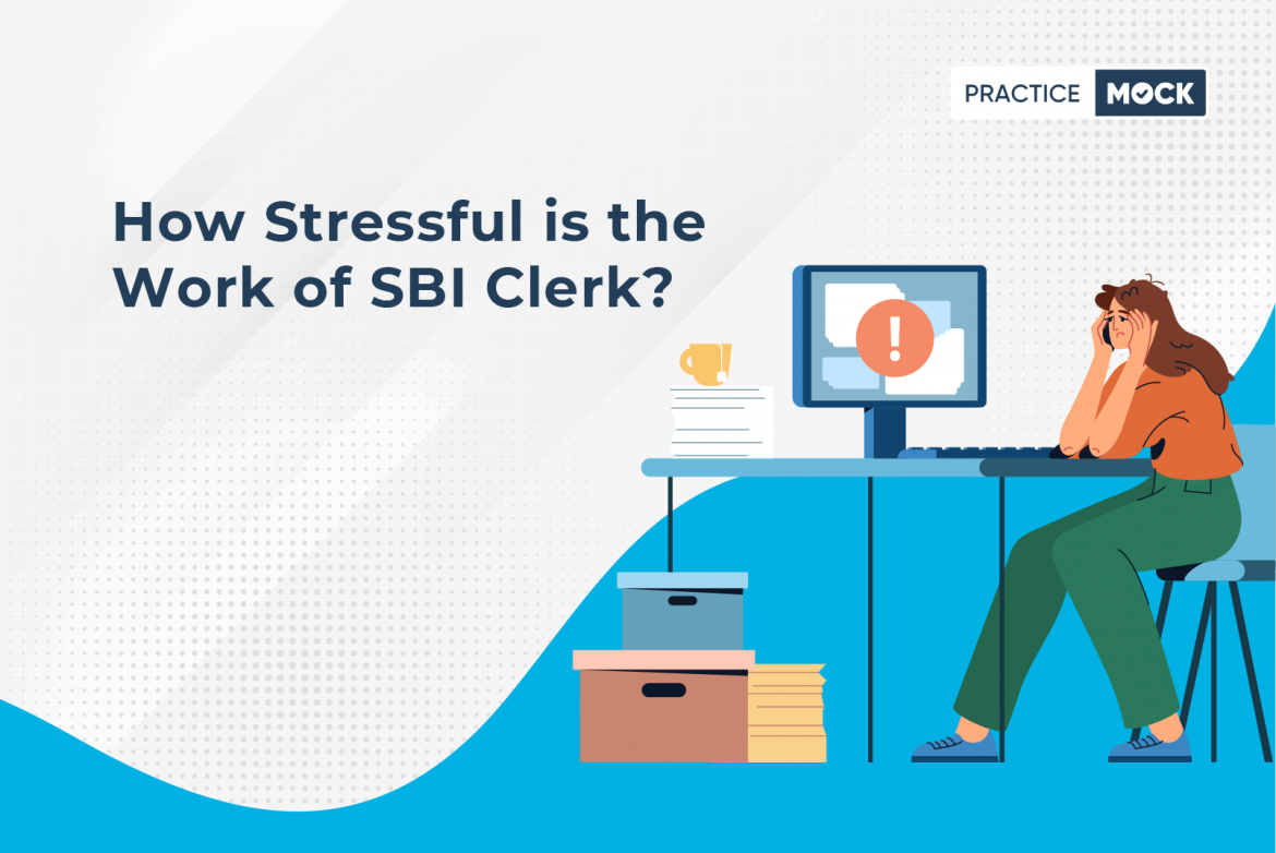 how-stressful-is-the-work-of-sbi-clerk-practicemock