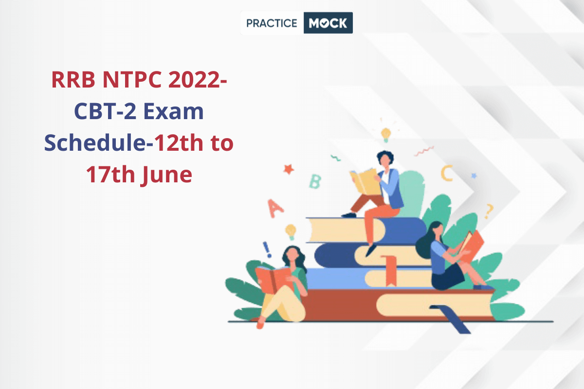 RRB NTPC 2022 Zone-wise CBT-2 Level 5,3,2 Exam Schedule-12th to 17th