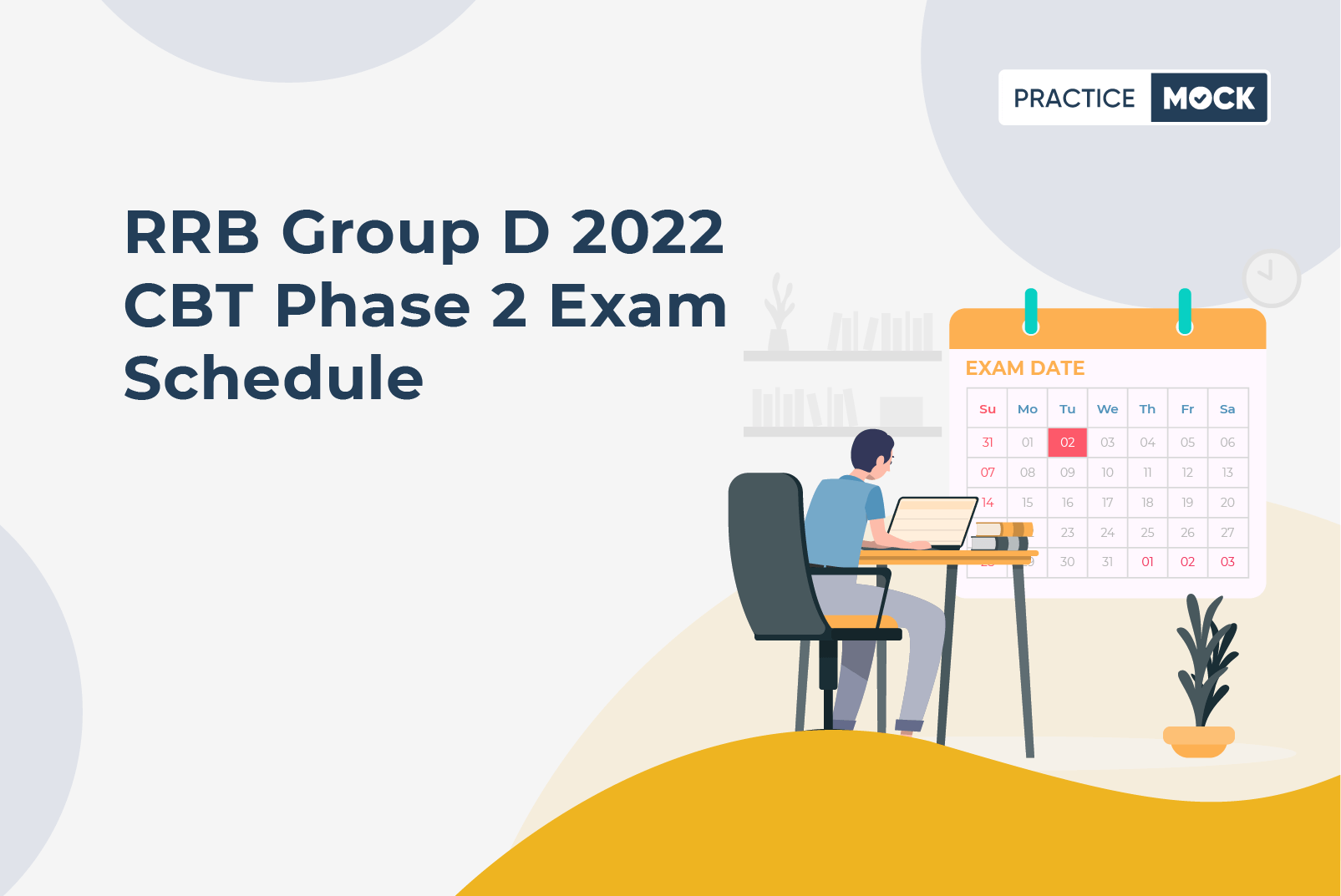 RRB Group D 2022 CBT Phase 2 Exam Schedule - PracticeMock