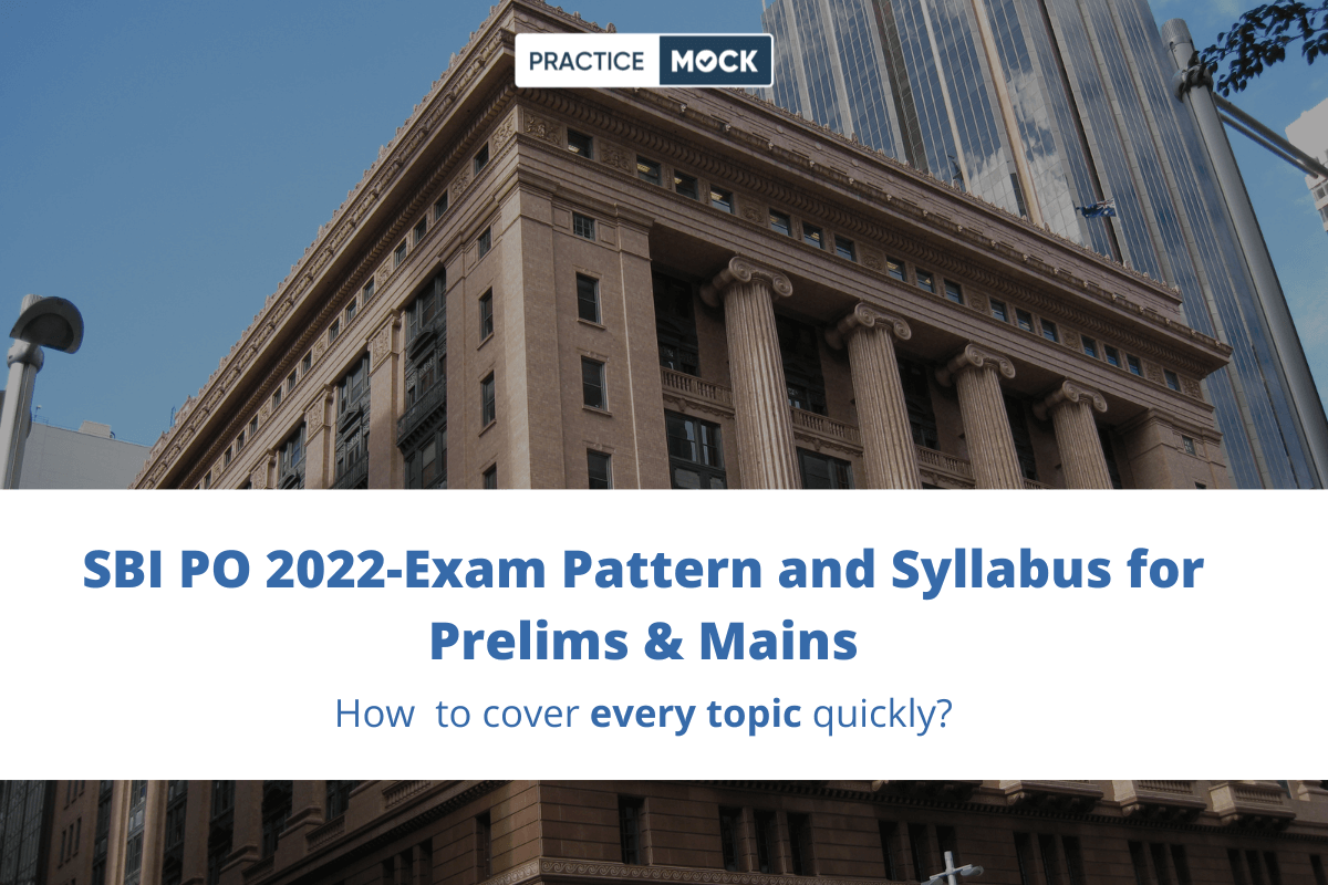 SBI PO 2022 Exam Pattern and Syllabus