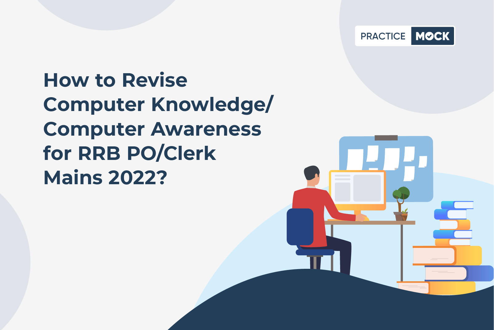 How to Revise Computer Knowledge/Computer Awareness for RRB PO/Clerk Mains 2022?