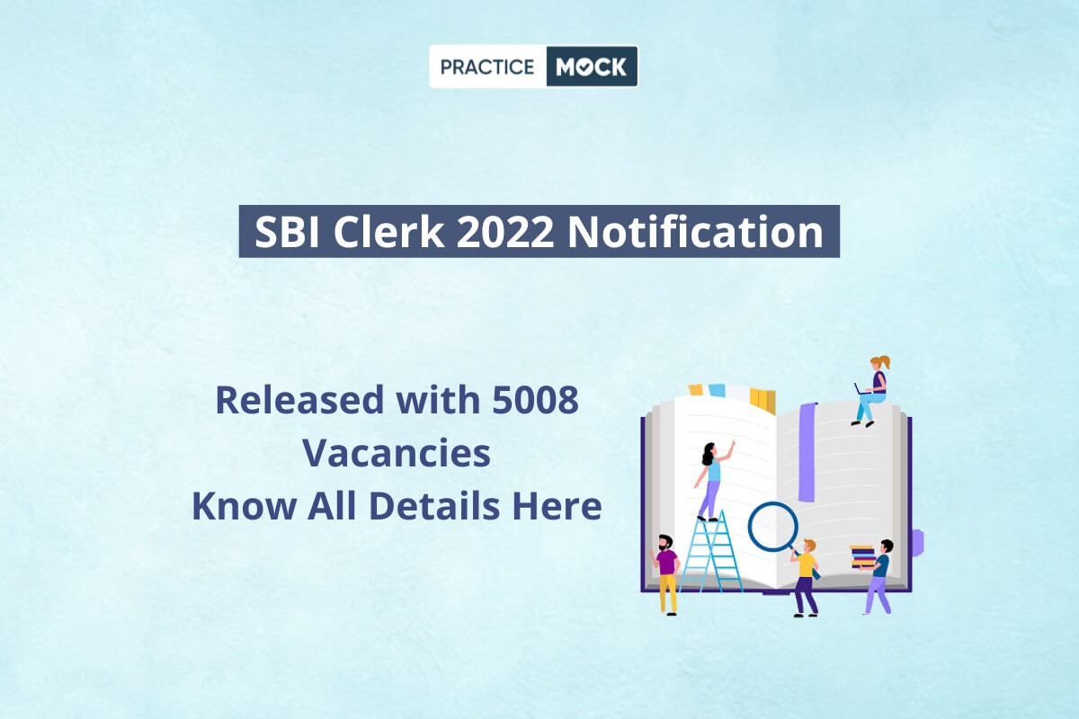 sbi-clerk-2022-notification-released-with-5008-vacancies-know-all