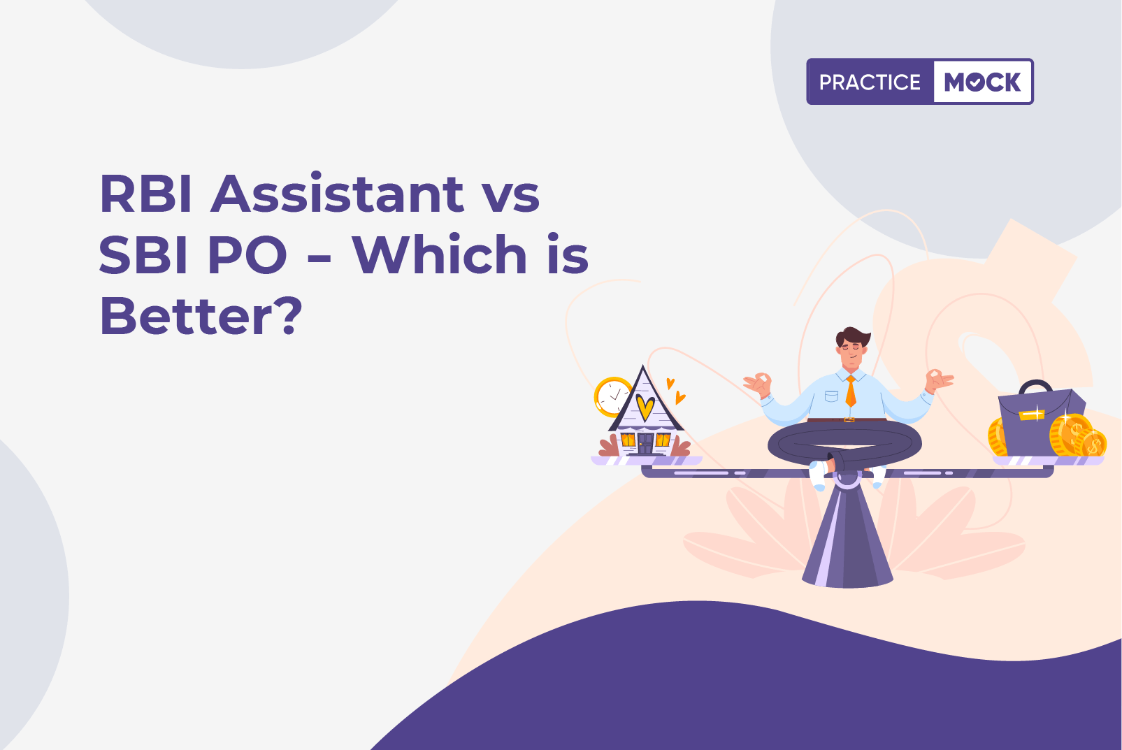 SBI PO vs RBI Assistant- What's the Right Exam for You?