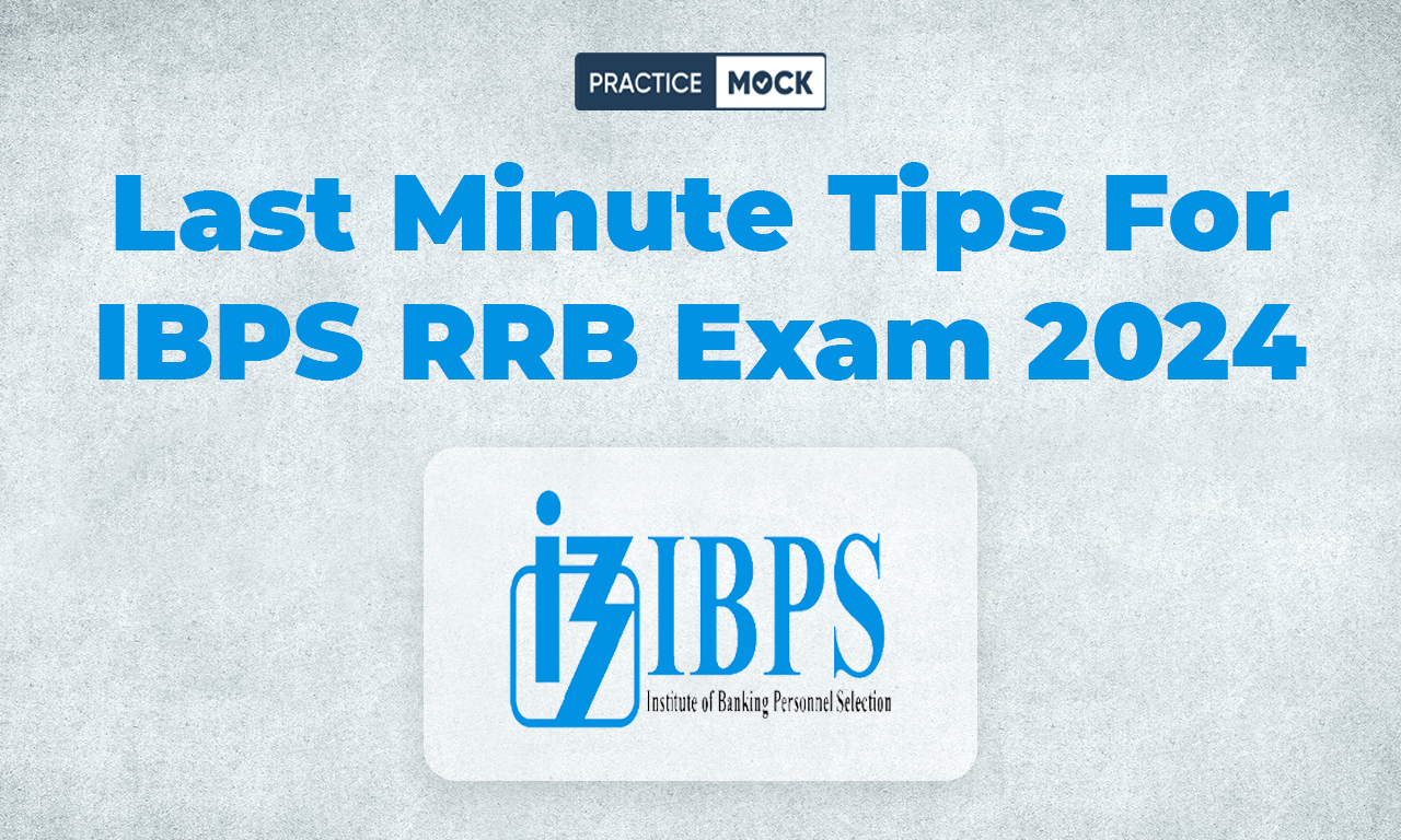 Last Minute Tips For IBPS RRB Exam 2024, Check Details Tips