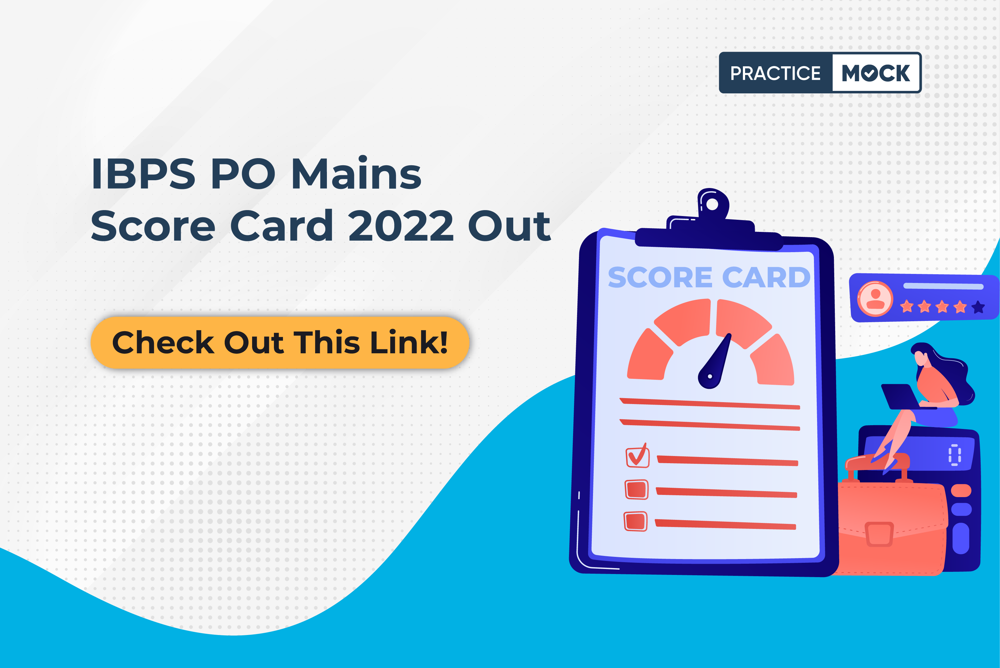 IBPS PO Mains Score Card 2022 Out, Phase 2 Marks & Scorecard