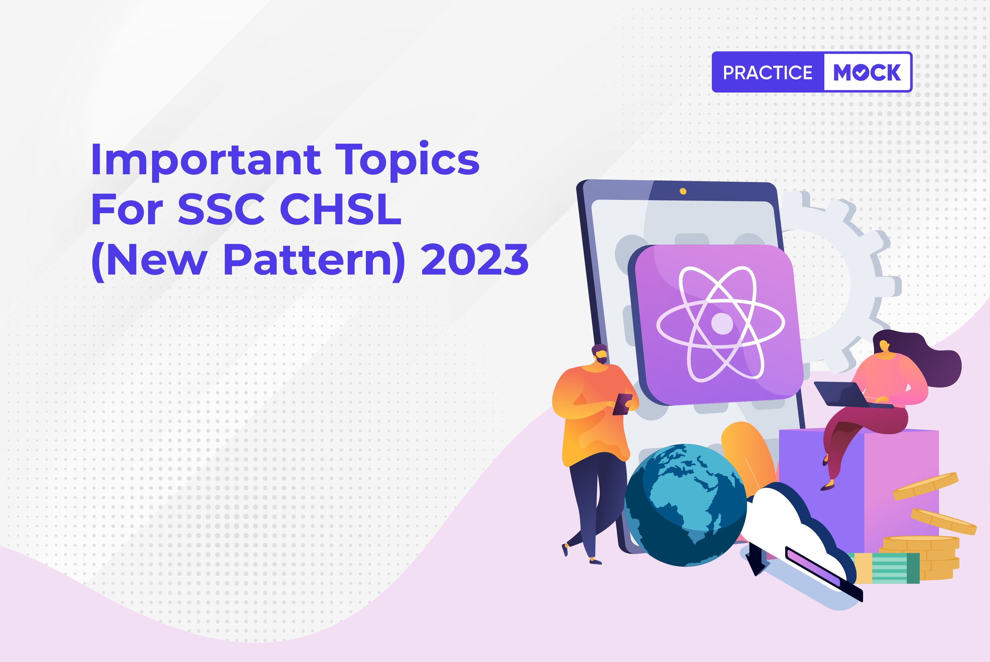 important-topics-for-ssc-chsl-new-pattern-2023-practicemock