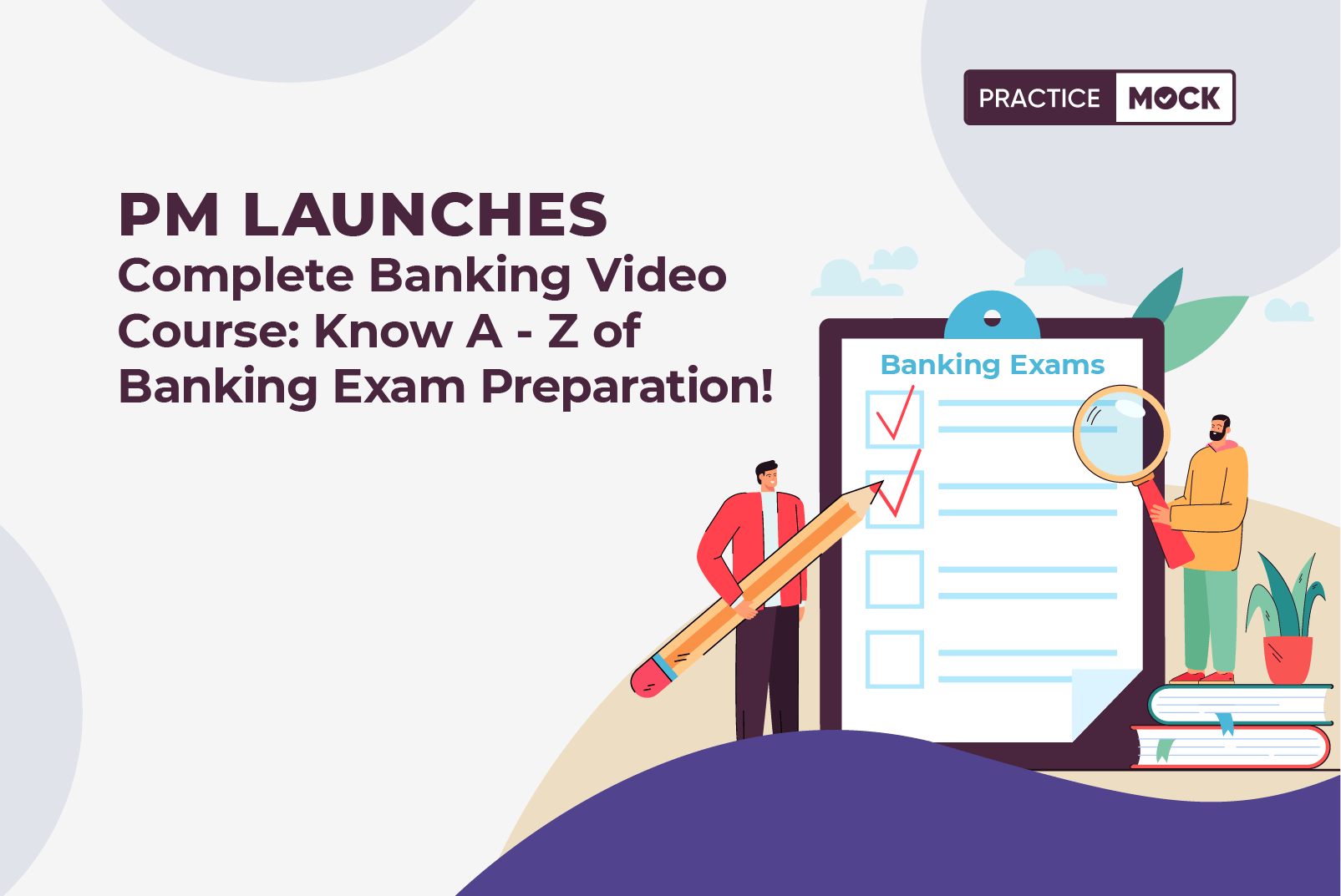 PM Launches Complete Banking Video Course-Take Your Banking Exam Prep. to Next Level!