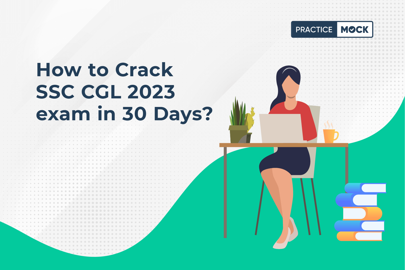 How to Crack SSC CGL 2023 Tier 1 exam in 1 Month?