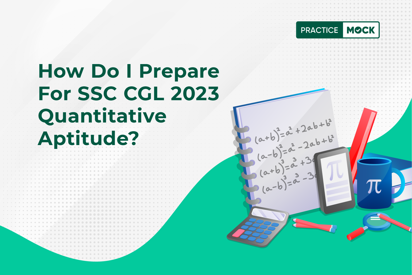 how-do-i-prepare-for-ssc-cgl-2023-quantitative-aptitude-practicemock