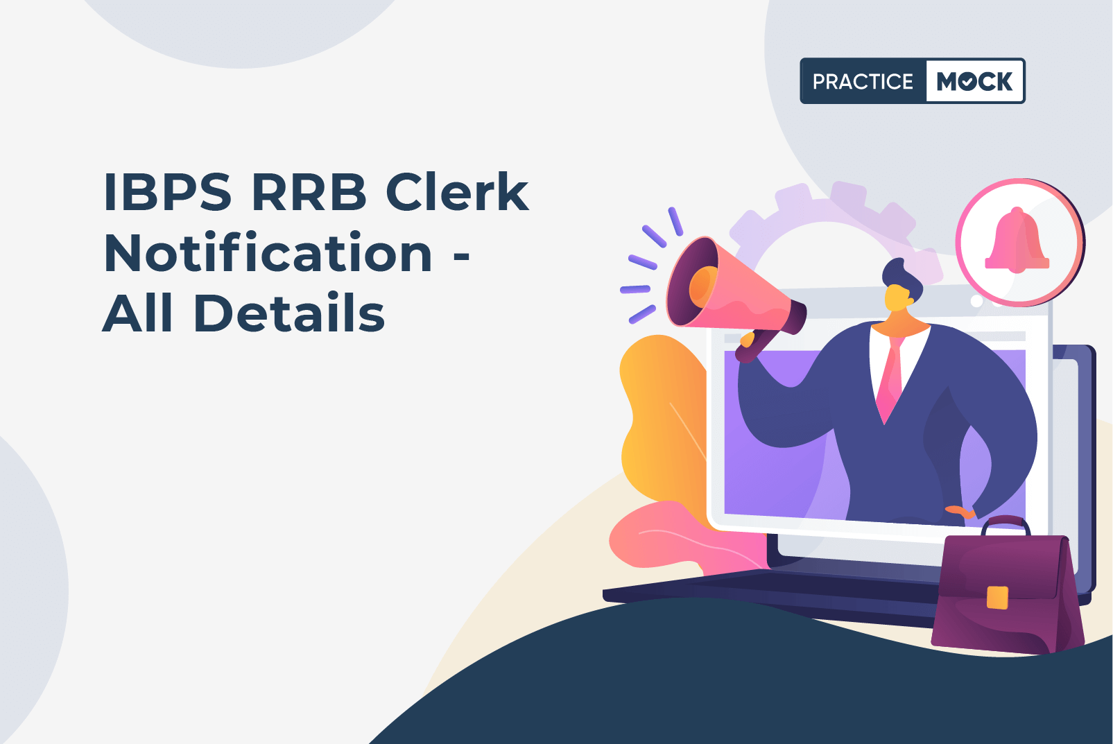 IBPS RRB Clerk Exam 2023 Notification - All Details - PracticeMock