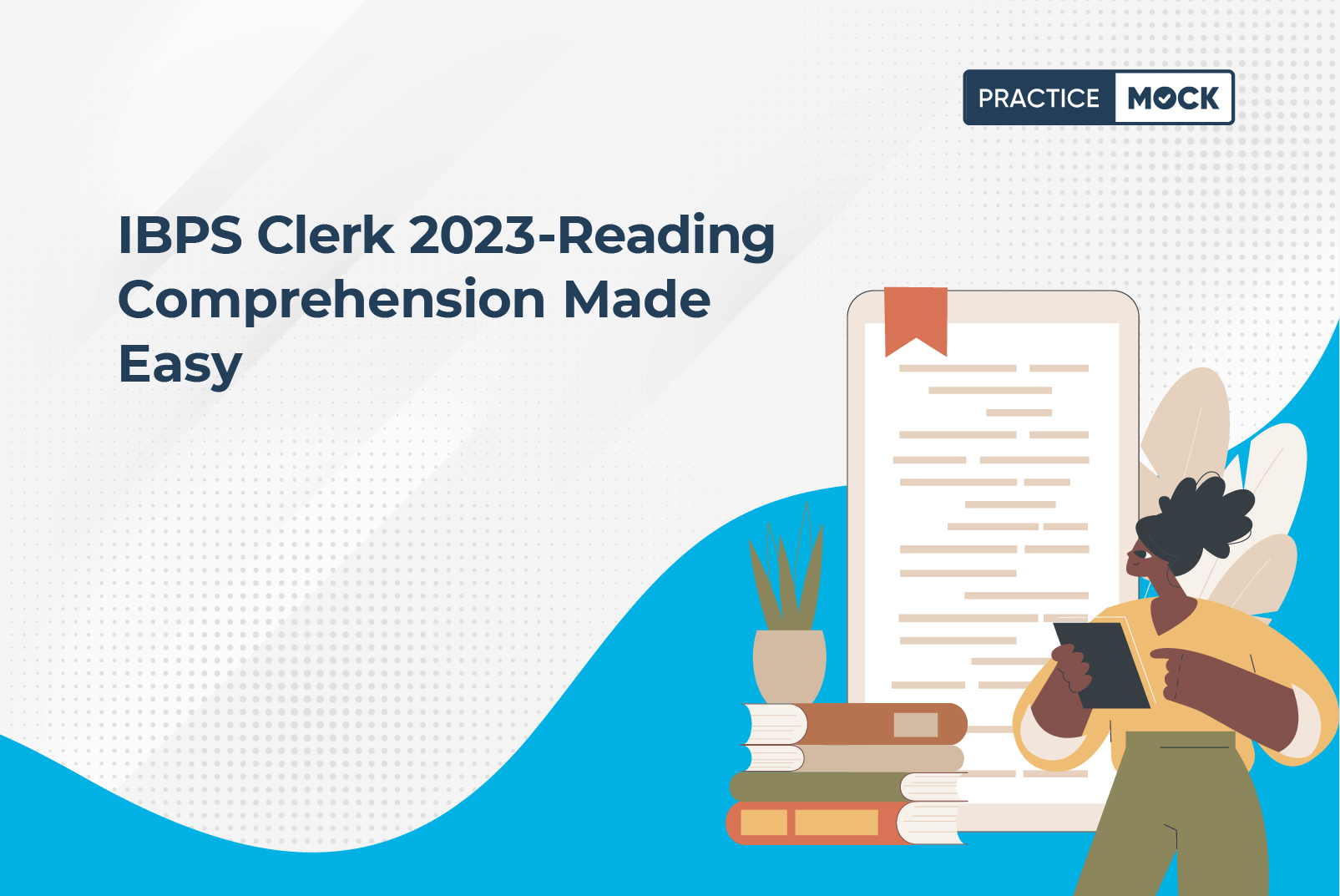 IBPS Clerk 2023-Reading Comprehension Made Easy