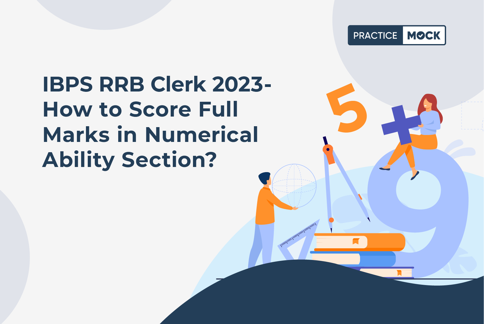 IBPS RRB Clerk 2023-How to Score Full Marks in Numerical Ability Section?