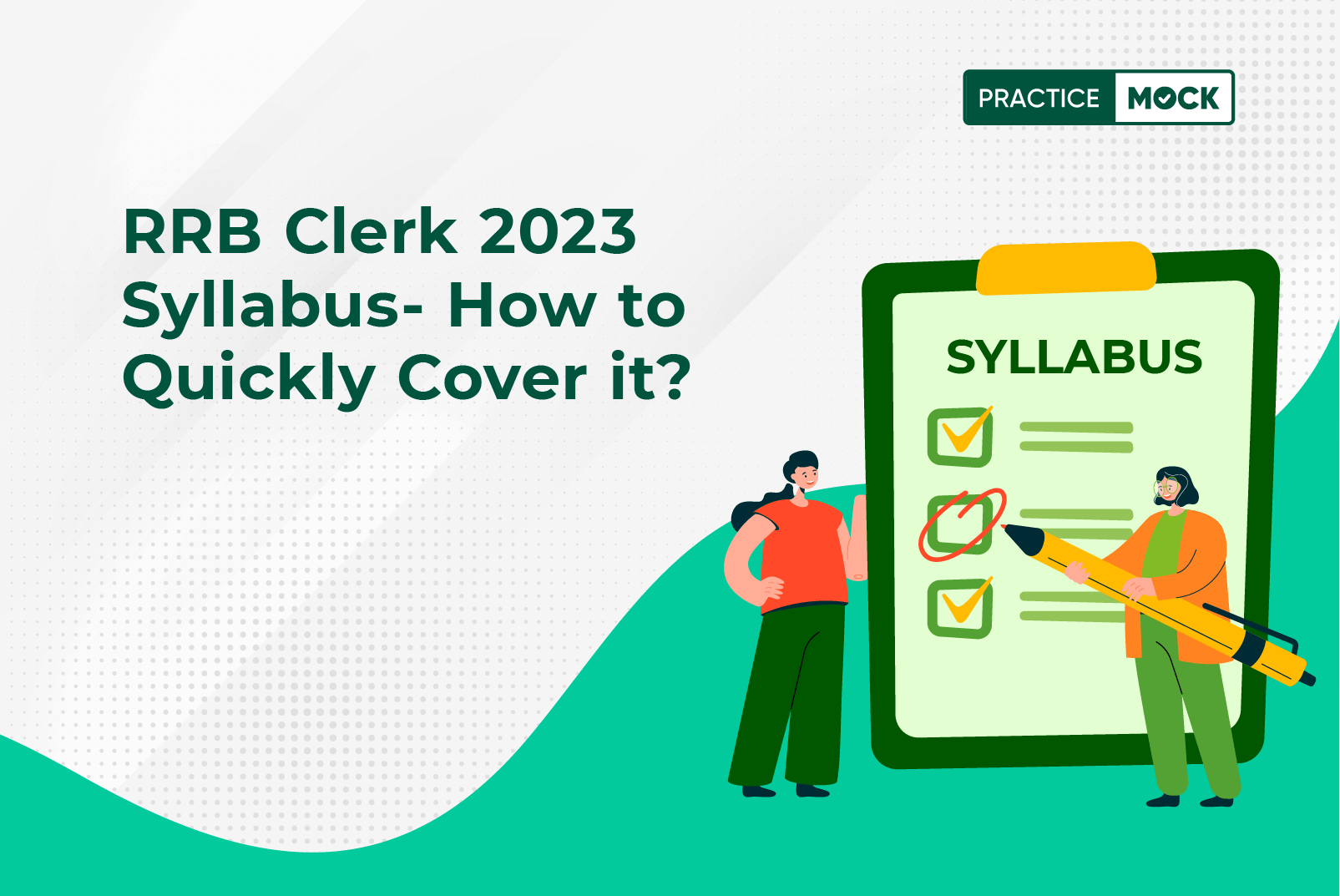 IBPS RRB Clerk 2023 Syllabus-How to Quickly Cover it?