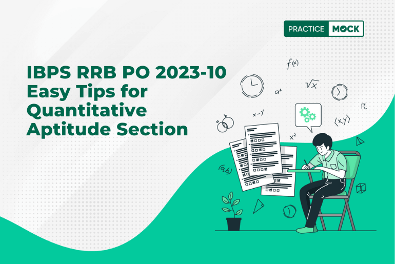 IBPS RRB PO 2023-10 Easy Tips for Quantitative Aptitude Section