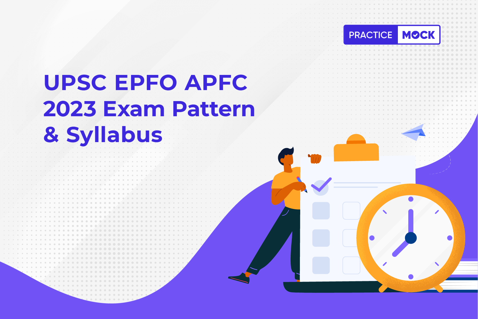 Upsc Epfo Apfc Exam Pattern Syllabus Practicemock