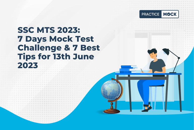 SSC MTS 2023-7 Days Mock Test Challenge & 7 Best Tips for 13th June 2023