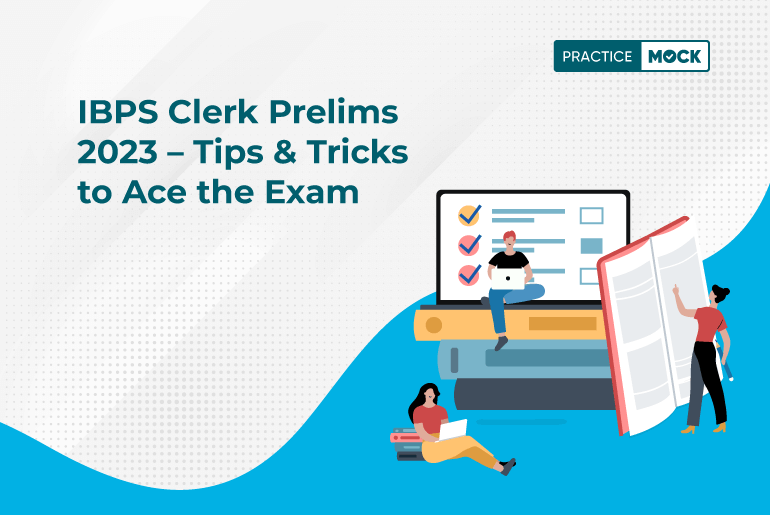 IBPS Clerk Prelims 2023 Tips & Tricks