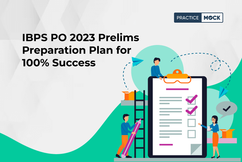 IBPS PO 2023 Prelims Preparation Plan for 100% Success