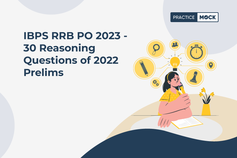 IBPS RRB PO 2023 - 30 Reasoning Questions of 2022 Prelims