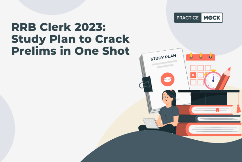 RRB Clerk 2023 Study Plan to Crack Prelims in One Shot