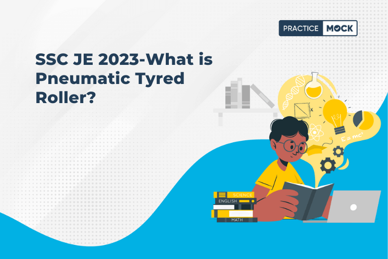 SSC JE 2023-What is Pneumatic Tyred Roller?