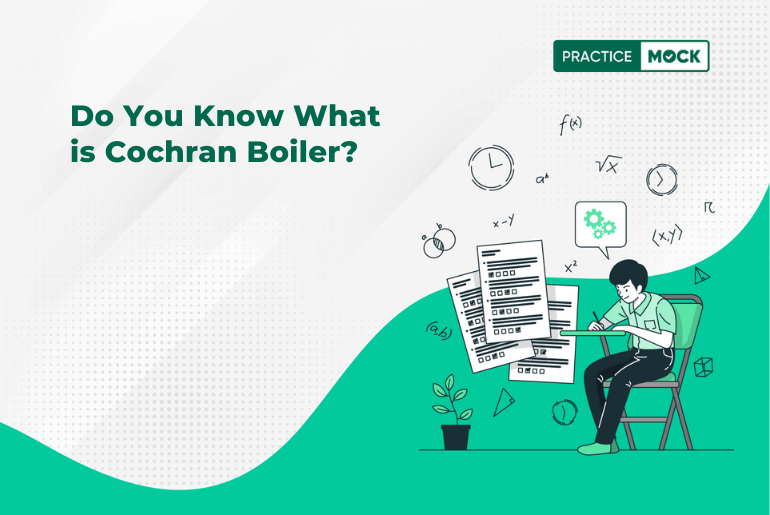 SSC JE 2023 Preparation-What is Cochran Boiler?