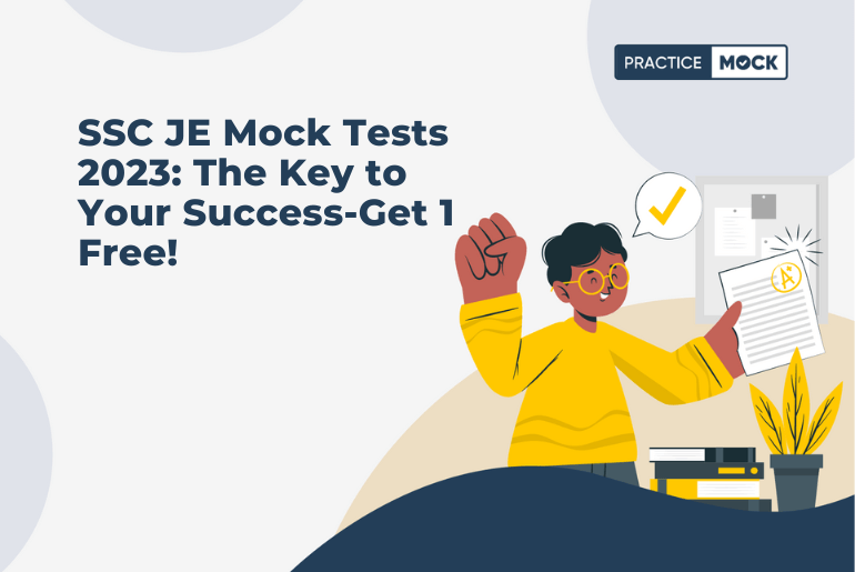 SSC JE Mock Tests 2023: The Key to Your Success-Get 1 Free!