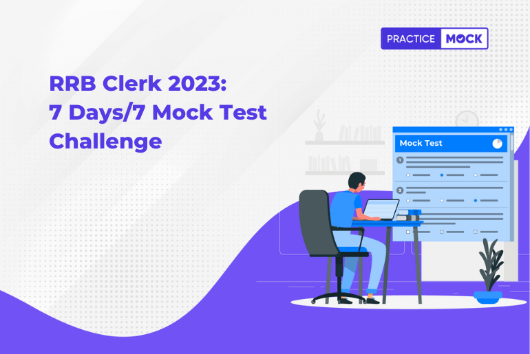 RRB Clerk 2023: 7 Days/7 Mock Test Challenge