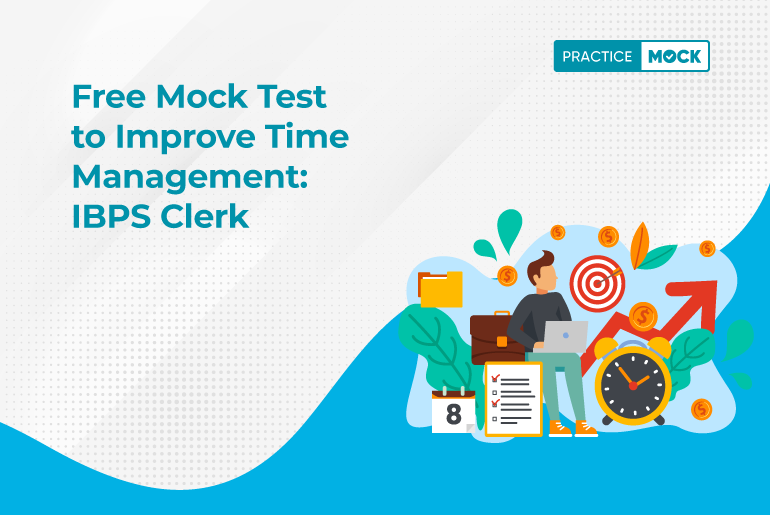 Free Mock Test to Improve Time Management IBPS Clerk _24-7-2023