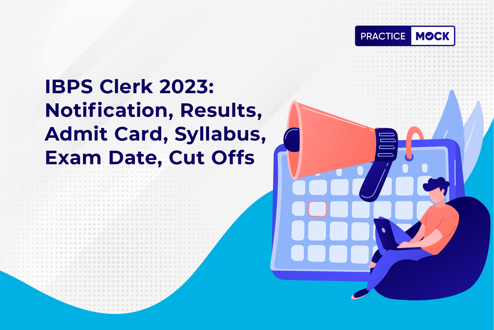 IBPS Clerk 2023 Notification Vacancies Increased by 500 PracticeMock