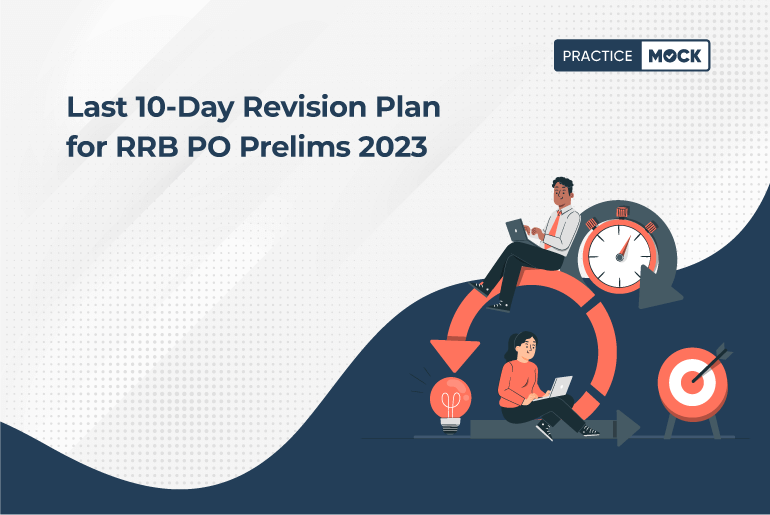 Last 10-Day Revision Plan for RRB PO Prelims 2023