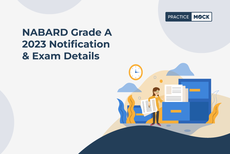 NABARD Grade A 2023 Notification & Exam Details - PracticeMock