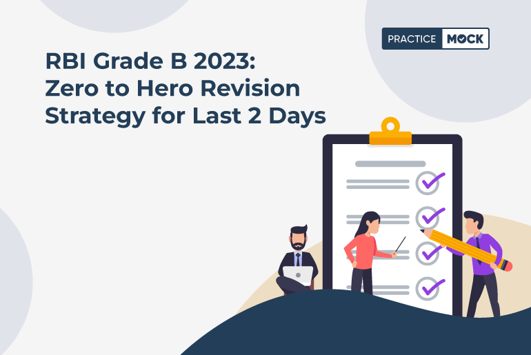 RBI Grade B 2023 Zero to Hero Revision Strategy for Last 2 Days