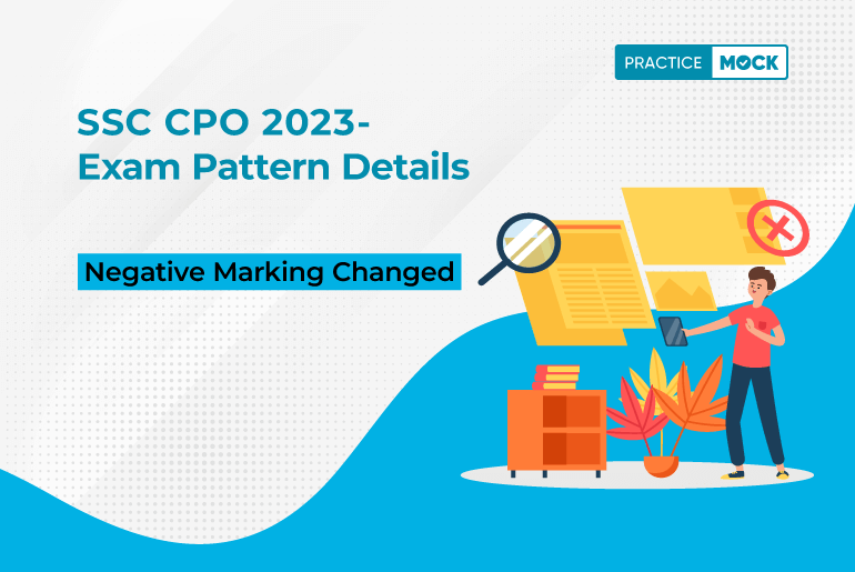 SSC CPO 2023- Exam Pattern Details [Negative Marking Changed]