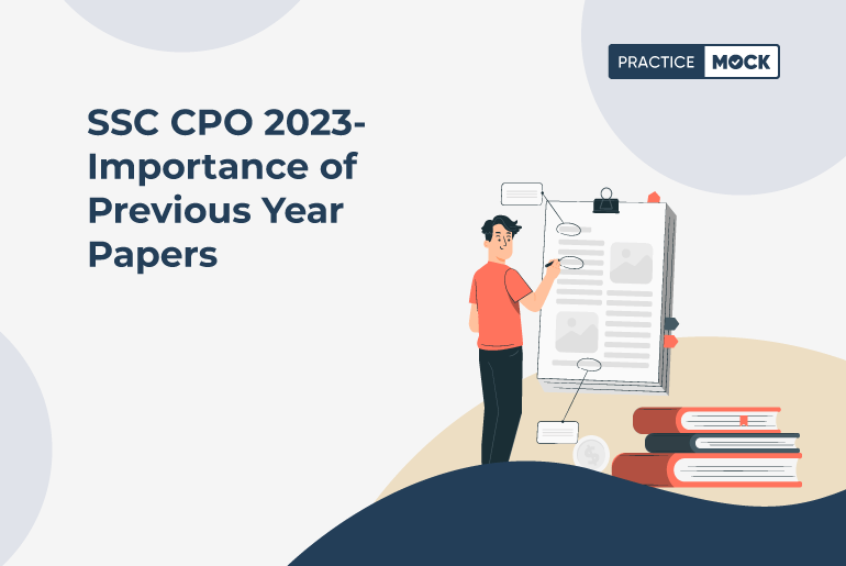 SSC CPO 2023- Importance of Previous Year Papers