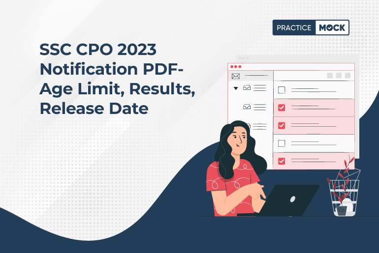 SSC CPO 2023 Notification PDF- Age Limit, Results, Release Date
