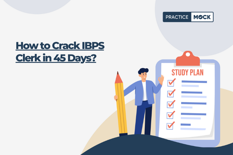 How to Crack IBPS Clerk in 45 Days? PracticeMock