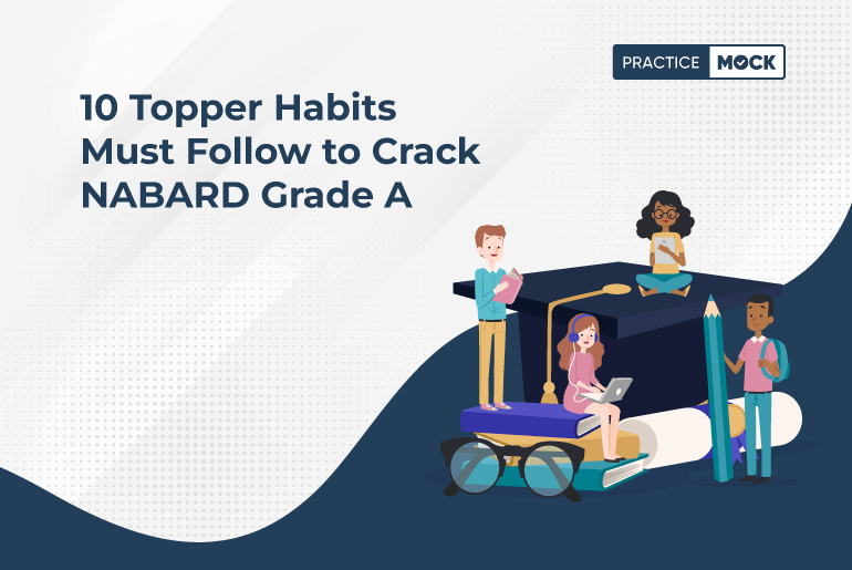 10 Topper Habits Must Follow to Crack NABARD Grade A