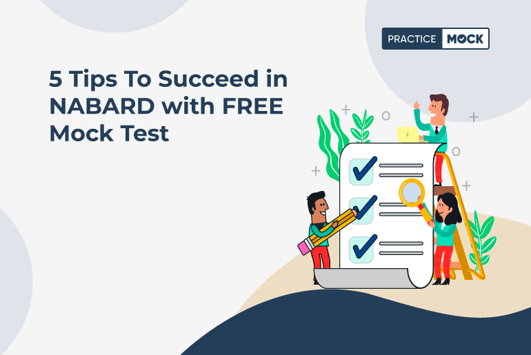 5 Tips To Succeed in NABARD with FREE Mock Test