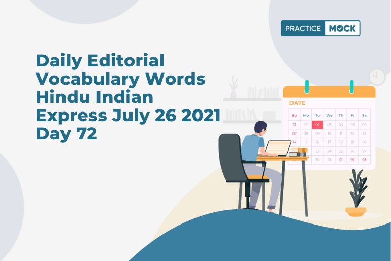 Daily Editorial Vocabulary Words Hindu Indian Express July 26 2021 Day 72