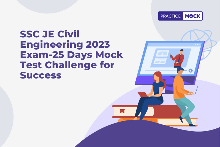 SSC JE Civil Engineering 2023 Exam-25 Days Mock Test Challenge for Success