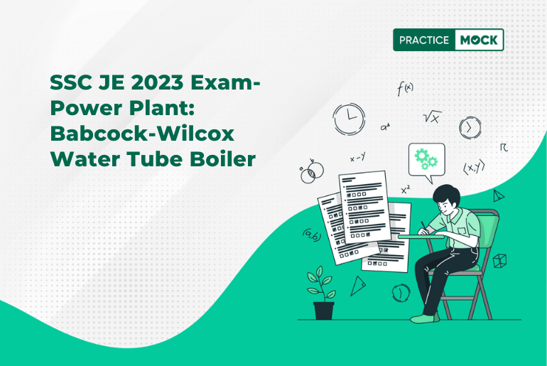 SSC JE 2023 Exam-Power Plant: Babcock-Wilcox Water Tube Boiler