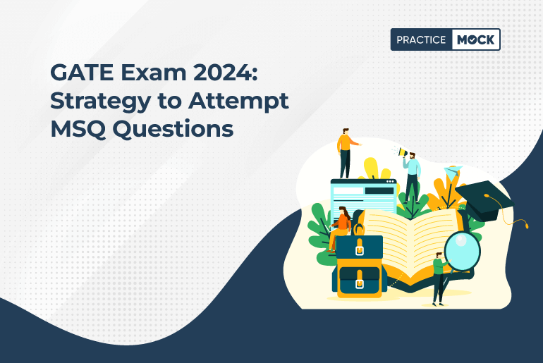 GATE Exam 2024 Strategy to Attempt MSQ Questions PracticeMock