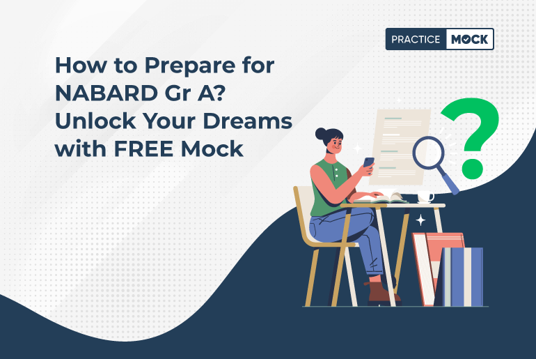 How to Prepare for NABARD Gr A Unlock Your Dreams with FREE Mock