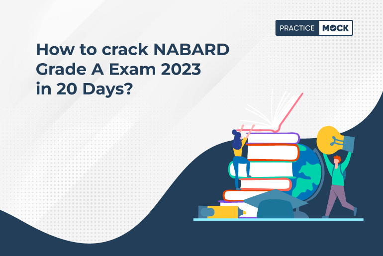 How to crack NABARD Grade A Exam 2023 in 20 Days